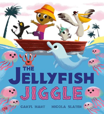 The Jellyfish Jiggle - Paperback NEW Hart, Caryl 30/07/2024