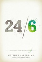 24/6 A Prescription For A Healthier, Happier Life Matthew Sleeth Taschenbuch