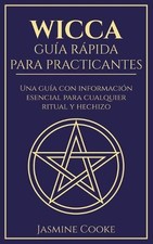 Jasmine Cooke Wicca - Guía Rápida para Practicantes (Paperback)