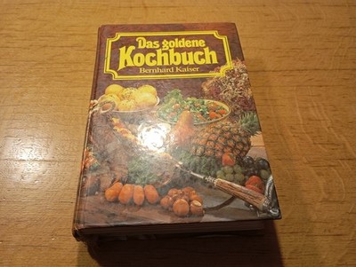 ''Das goldene Kochbuch'', Bernhard Kaiser, 1994, Gondrom Verlag