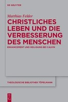 Matthias Felder | Christliches Leben Und Die Verbesserung Des Menschen | Buch