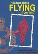 I Learnt about Flying from That: Collection of Articles from "Air C... Paperback