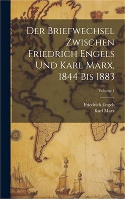 Der Briefwechsel Zwischen Friedrich Engels Und Karl Marx, 1844 Bis 1883; Volume
