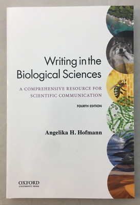 Writing in the Biological Sciences 4th Ed. by Angelika Hofmann - Paperback, Good