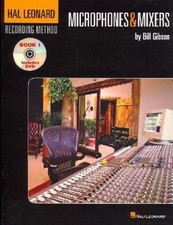Microphones and Mixers (with DVD): Hal ..., Bill Gibson