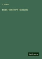 S. Jewett | From Fourteen To Fourscore | Buch | Englisch (2025)