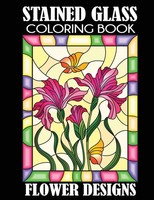 Stained Glass Coloring Book Flower Designs Creative Coloring Taschenbuch 2018