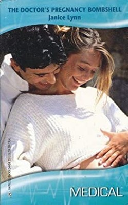 The Doctor's Pregnancy Bombshell Harlequin Medical Romance #334 J