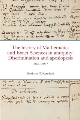 The history of Mathematics and Exact Sciences in antiquity Dimitrios Konidaris