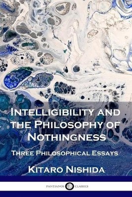 Kitaro Nishida Intelligibility and the Philosophy of N (Taschenbuch) (US IMPORT)