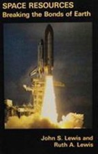Space Resources: Breaking the Bonds of Earth Lewis, John S., Lewis, Ruth A. har