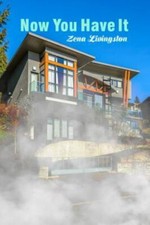 Now You Have It, Paperback by Livingston, Zena, Brand New, Free shipping in t...