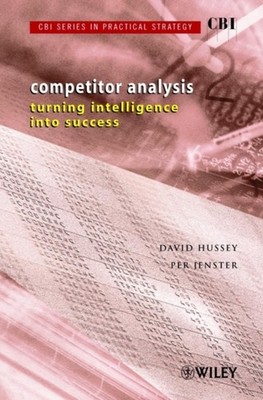 Competitor Analysis Turning Intelligence Into Success by David Hussey PAPERBACK