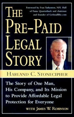 The Pre-Paid Legal Story: The Story of One Man, His Company, and Its - VERY GOOD
