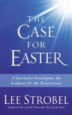 The Case for Easter: Journalist Investigates the Evidence for the Resur - GOOD