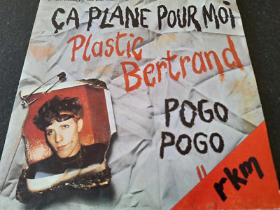 PLASTIC BERTRAND - Pogo Pogo / Ça Plane Pour Moi 7'' VINYL / RKM - 4B006-60064