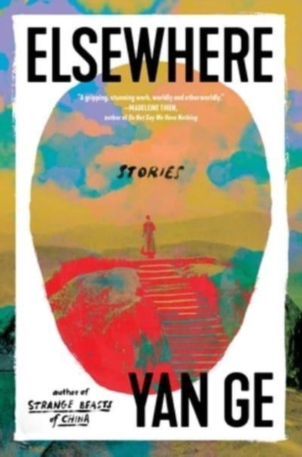 Elsewhere Stories by Yan Ge (Hardback Book)