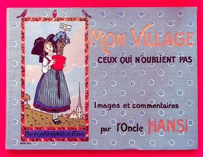Mon village, ceux qui n'oublient pas - Oncle Hansi - Alsace - Ed. Floury - TTBE - Photo 1/4