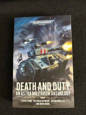NEW MINT* Warhammer 40K   Death and Duty Astra Militarum Anthology Steve Lyons