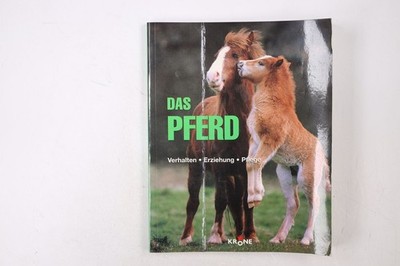 42216 Don Harper DAS PFERD Verhalten, Erziehung, Pflege