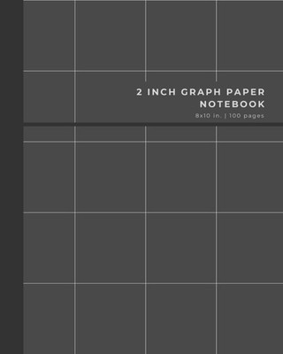 2 Inch Graph Paper Notebook: Large Square Grid Layout for Design, Mapping & Craf