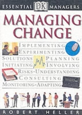 Managing Change (Essential Managers), Heller, Robert, Used; Good Book