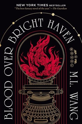 Blood Over Bright Haven M. L. Wang