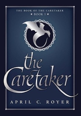 The Caretaker by April C. Royer (English) Hardcover Book