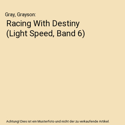 Racing With Destiny [Light Speed, Band 6], Gray, Grayson