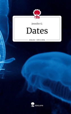 Jennifer G. | Dates. Life is a Story - story.one | Buch | Deutsch (2024) | 60 S.