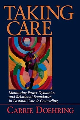 Taking Care: Monitoring Power Dynamics and Relational Boundaries in Pastoral Ca