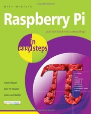 Raspberry Pi in easy steps,Mike McGrath
