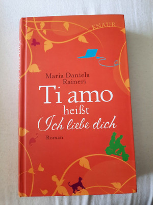 Maria Daniela Raineri Ti amo heißt ich liebe dich Roman Taschenbuch