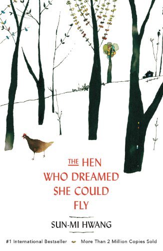 The Hen Who Dreamed she Could Fly,Sun-mi Hwang, Kazuko Nomoto, Chi-Young Kim