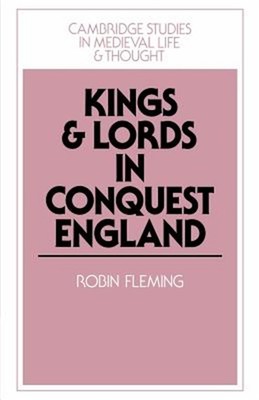 Kings and Lords in Conquest England (Paperback or Softback)