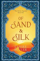 Of Sand & Silk | An Adult Fantasy Romance (The Divine Tapestry, Book 1) | Butler
