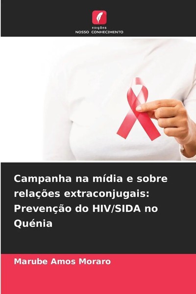 Campanha Na MíDia E Sobre RelaçõEs Extraconjugais: PrevençãO Do Hiv/Sida No...-image
