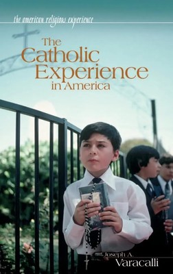 Joseph A. Varacalli | The Catholic Experience in America | Buch | Englisch