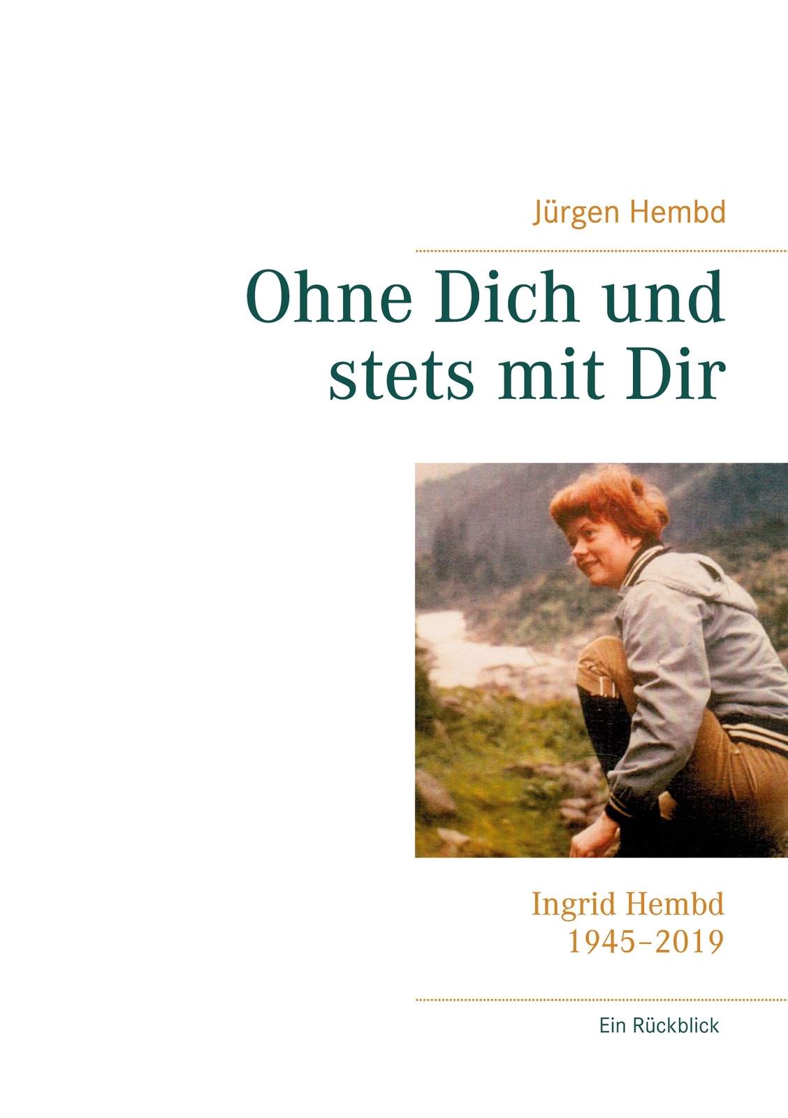 Ohne Dich Und Stets Mit Dir (buch)