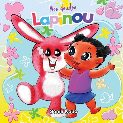 Mon doudou, Lapinou [französisch] von Kouo, Sonia [Taschenbuch, 26 Seiten]