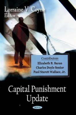 Capital Punishment Update -  NEW Lorraine V Coyn 2008