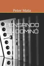 Pensando En Domino by Peter Mata Paperback Book