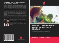 Salvar O SEU Filho DO Abuso DE ÁLcool E Drogas Mumbere Kavono Samuel
