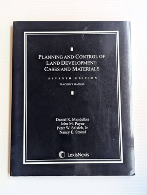 Planning and Control of Land Development Cases & Materials, Teacher's Manual 7th