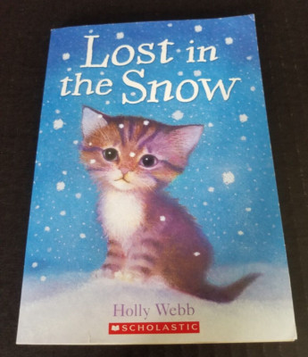 LOST IN THE SNOW By Holly Webb Scholastic Books 2006