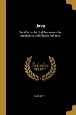 With - Java  Buddhistische Und Brahmanische Architektur Und Plastik Au - P555z
