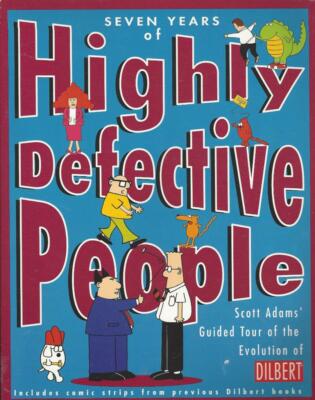 Dilbert 7 Years Highly Defective People Scott Adams Tour Evolution