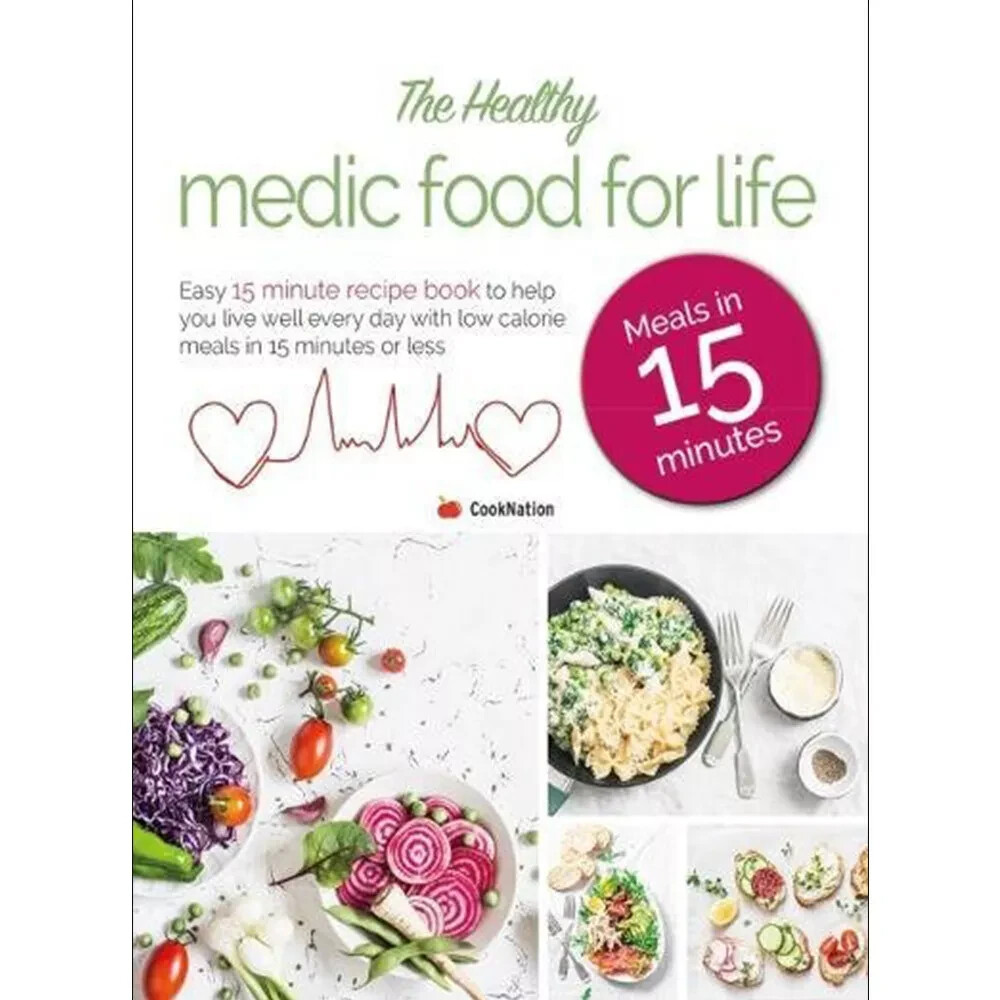 The Healthy Medic Food for Life Meals in 15 minutes 9781912511174 PB NEW