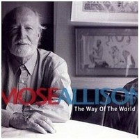 Mose Allison - The Way Of The World CD 2010