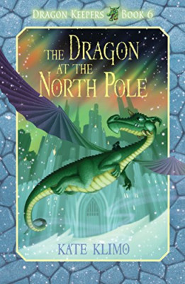 The Dragon at the North Pole (Dragon Keepers) - Paperback NEW Kate Klimo(Auth 20